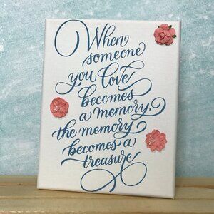 When Someone Becomes A Memory Canvas Sign